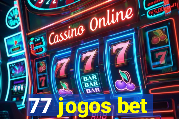 77 jogos bet